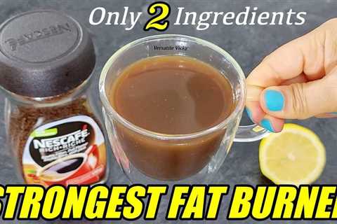 STRONGEST BELLY FAT BURNER – WEIGHT LOSS DRINK | 2 INGREDIENT COFFEE LEMON FOR WEIGHT LOSS