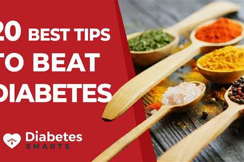 20 Best Tips To Beat Diabetes