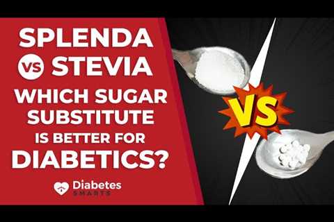 Splenda Vs. Stevia: Which Sugar Substitute Is Better For Glucose Control?