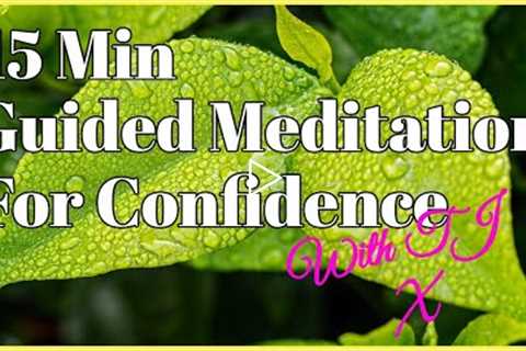 15 min guided meditation for confidence