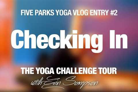 Checking In On Your Challenge - VLOG#2 - Five Parks Yoga