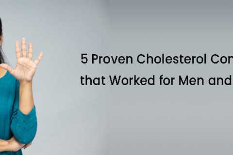 5 Proven Diets To Manage Cholesterol That Worked For Men And Women