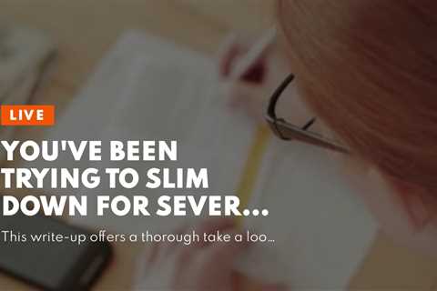 You've been trying to  slim down  for several years,  yet you  can not seem to  surpass that st...