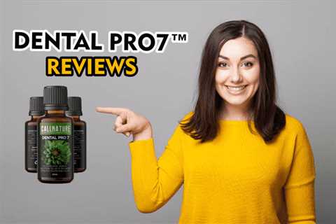 Dental Pro 7 Reviews - Consumer Health Tips Blog