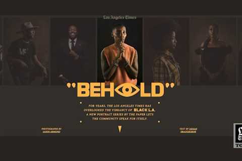 LA Times Today: L.A. Times ‘Behold’ Project Celebrates Black Culture in Los Angeles