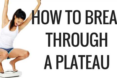 How to Break a Weight Loss Plateau
