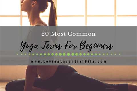 20 Most Common Yoga Terms for Beginners