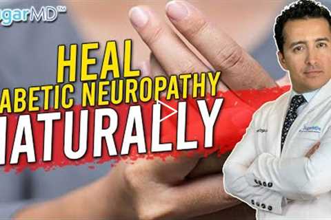 How to Heal or Prevent Diabetic Neuropathy NATURALLY For Good!