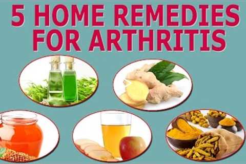 4 Home Remedies For Arthritis