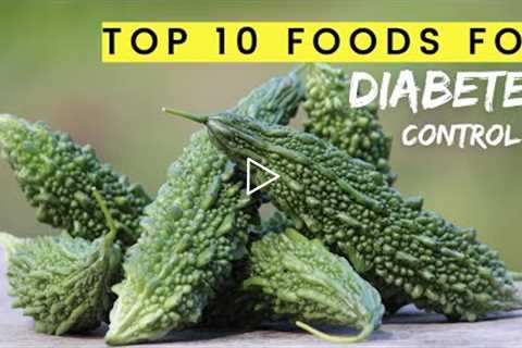 Top 10 Foods For Diabetes Control