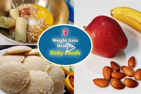 Baby Food || 3 Weight gain & Healthy Baby Food Recipes for 12+ Months Children