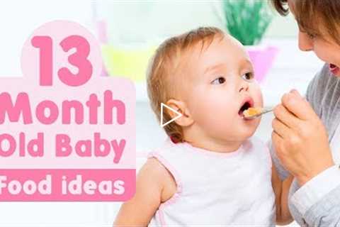 Food Ideas for 13 Month Old Baby