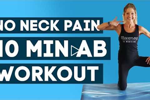 No Neck Pain Abs Workout | 10 Min Ab Workout (NECK + BACK FRIENDLY!)