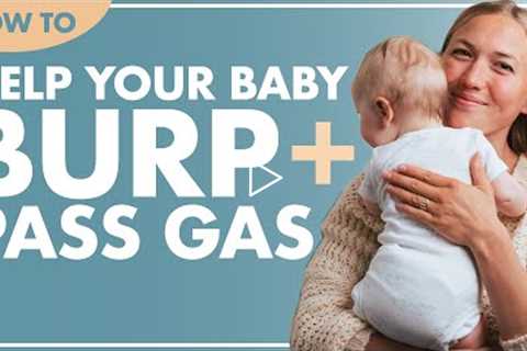 First Time Mom Newborn Tips: HOW TO BURP A NEWBORN BABY + RELIEVING GAS IN INFANTS