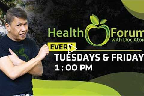 🍏 26 August 2022 | Health Forum with Doc Atoie.