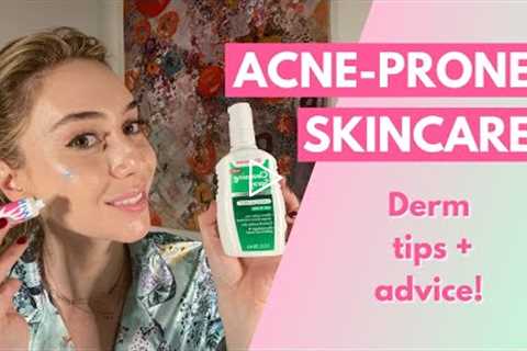 Derm Tips + Advice for Acne-Prone Skin! | Dr. Shereene Idriss