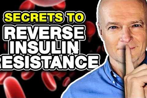 Top 10 Secrets To Reverse Insulin Resistance Naturally