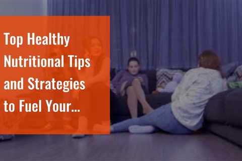 Top Healthy Nutritional Tips and Strategies to Fuel Your Child's Long Day at School - STACK