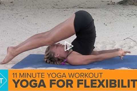 Yoga To Improve Your Flexibility – 11 Minute Yoga Workout