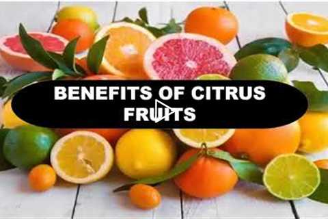 5 BENEFITS OF CITRUS FRUITS II HEALTH HACKS II 03