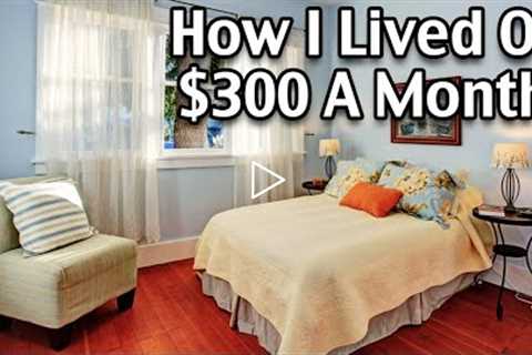 Living On A Very Low Income - Low Income Living Tips On $300 A Month