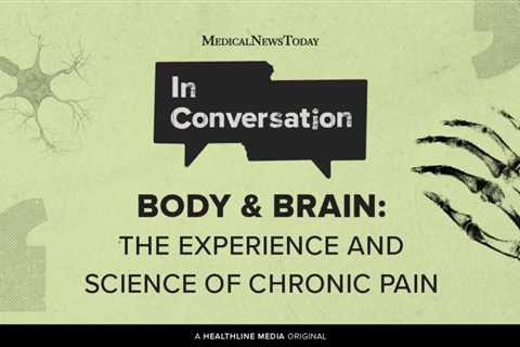 The experience of and science behind chronic pain