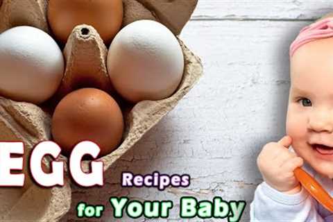 Baby Food || How to Introduce Eggs to Babies || 4 Easy Egg Recipes for Babies|| Toddlers Egg recipes