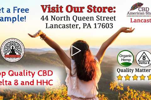 Best CBD Store Lancaster PA 💜 Best CBD Near Me Lancaster PA 💜 CBD Oil Store