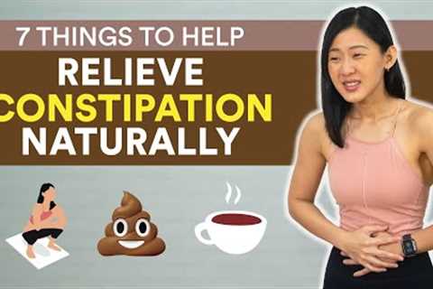 Can''t Poop? 💩 Do this 7 Things to Relieve Constipation Naturally!
