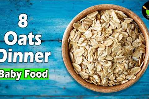 8 Easy and Healthy Oats Recipes for Babies | Oats Recipes For Babies & Toddlers | Baby Food..