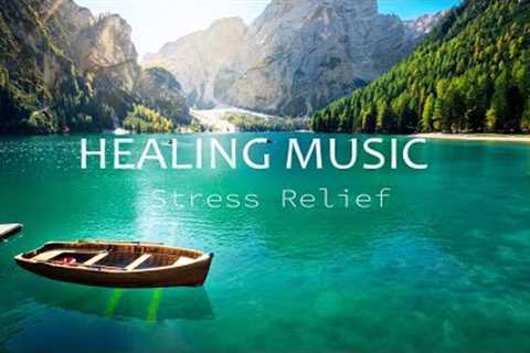 Beautiful Relaxing Music Stress Relief 🌼Soothing Music With Nature Sound & Calm The Mind, Deep ..