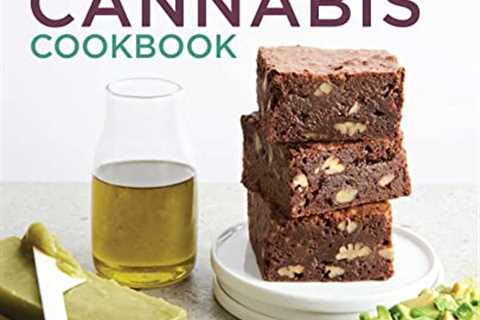 The Easy Cannabis Cookbook: 60+ Medical Marijuana Recipes for Sweet and Savory Edibles