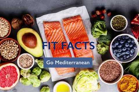 Fit Facts: Benefits of a Mediterranean Diet