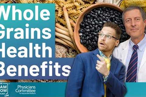 Health Benefits of Whole Grains | Dr. Neal Barnard Live Q&A