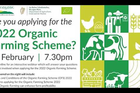 Applying for the 2022 Organic Farming Scheme - Webinar