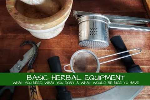 What You Need for Basic Herbal Equipment