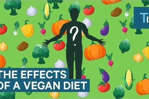 Here''s What Happens To Your Brain And Body When You Go Vegan | The Human Body