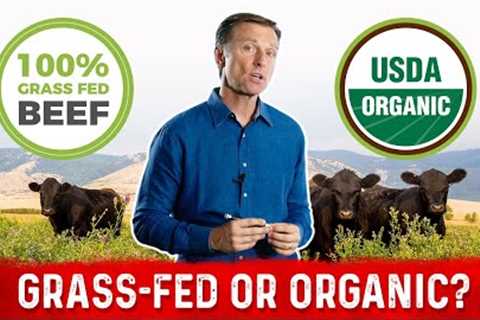 Grass-fed or Organic: Which Is Healthier?