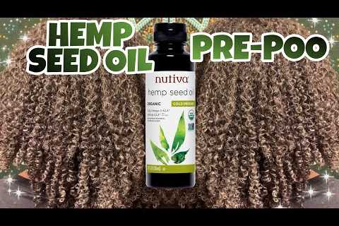 HEMP SEED OIL PRE-POO TREATMENT 4 LENGTH RETENTION, ELASTICITY, & SOFTER NATURAL HAIR | Curly Tells