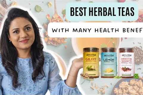 Best Herbal Teas | Amrita Naturals Herbal Teas | Ria Rajendran