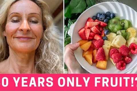 What happens when you only eat fruit | 30 Year Fruitarian Anne Osborne