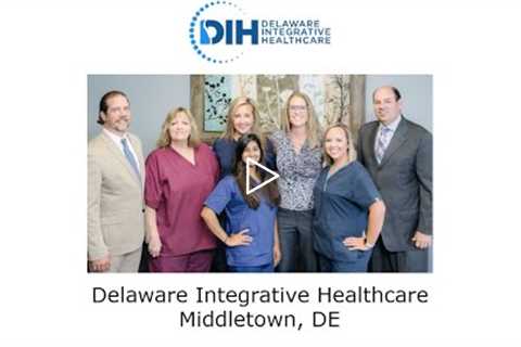 Delaware Integrative Healthcare Middletown, DE