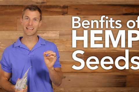Benefits of Hemp Seeds