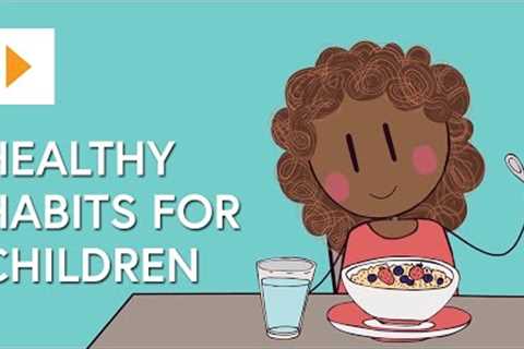 Wellbeing for Children: Healthy Habits