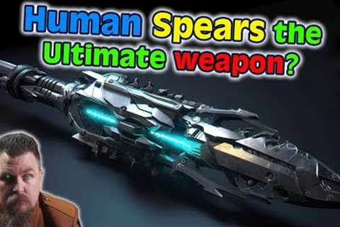 The versatility of the Human spear & Humans are Elemental | 2118 | Science Fiction