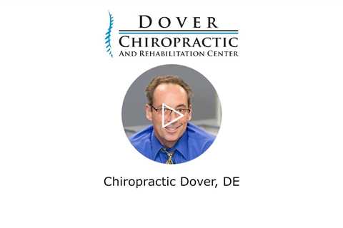 Chiropractic Dover, DE - Dover Chiropractic and Rehabilitation