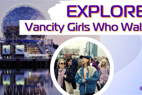 VanCity Girls Who Walk Tackle Loneliness Head-On: Striding Towards Social Wellness