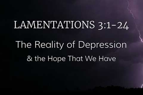 The Reality of Depression & the Hope We Have