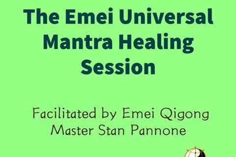 Join us for a Transformative Emei Universal Mantra Healing Session