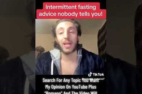 Intermittent fasting advice nobody tells you